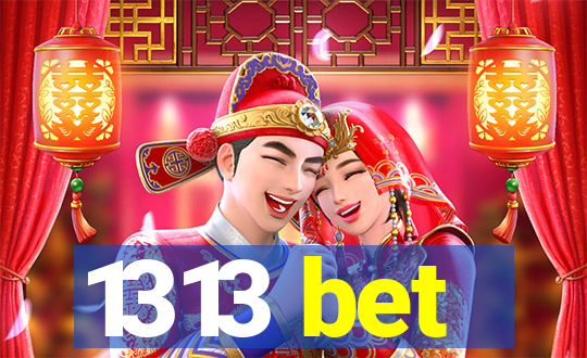 1313 bet